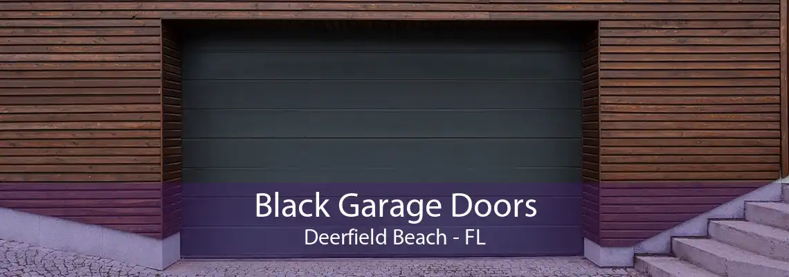 Black Garage Doors Deerfield Beach - FL