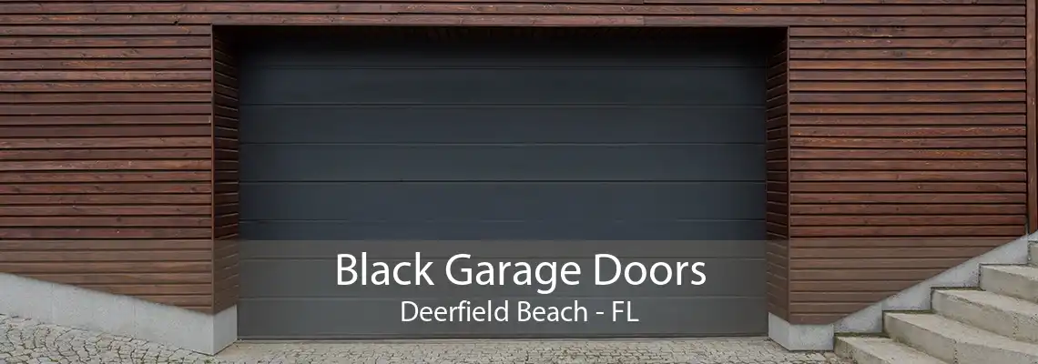 Black Garage Doors Deerfield Beach - FL