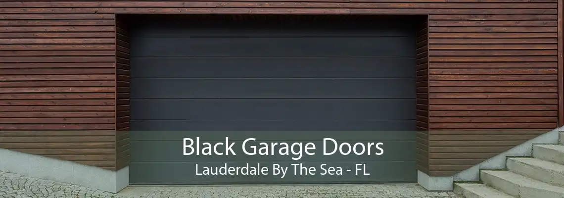 Black Garage Doors Lauderdale By The Sea - FL