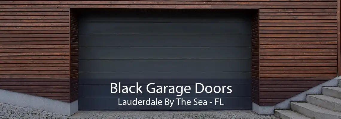 Black Garage Doors Lauderdale By The Sea - FL