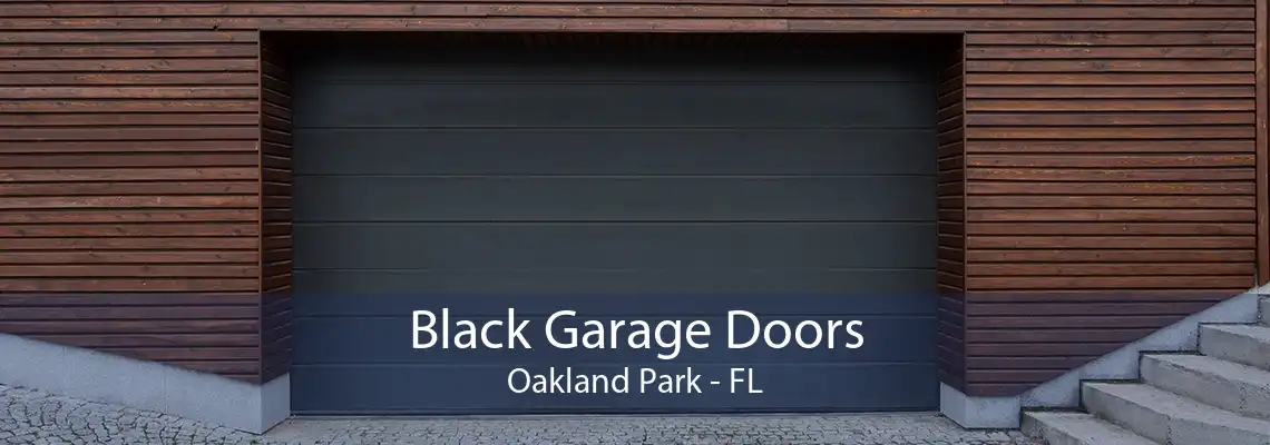 Black Garage Doors Oakland Park - FL