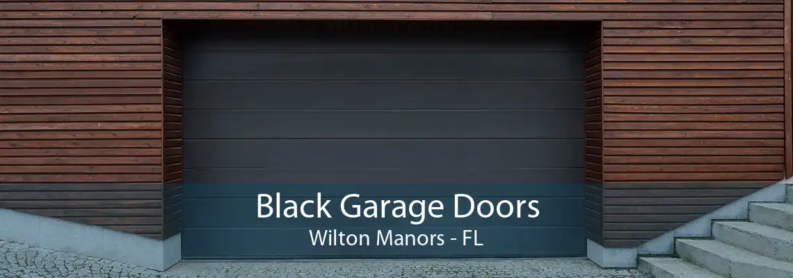 Black Garage Doors Wilton Manors - FL