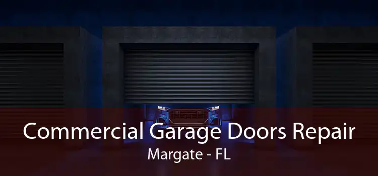 Commercial Garage Doors Repair Margate - FL