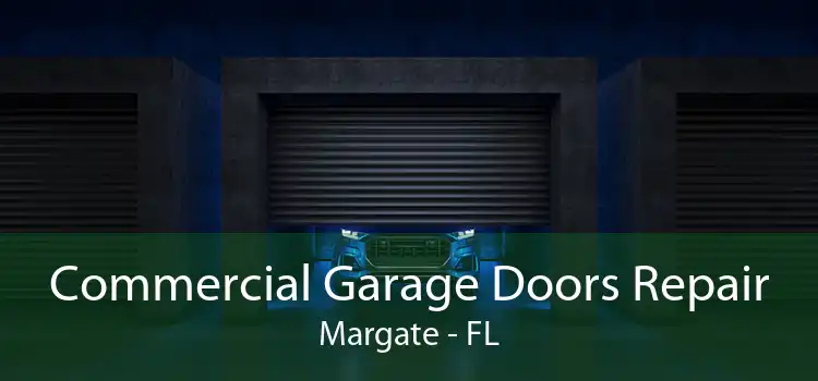 Commercial Garage Doors Repair Margate - FL