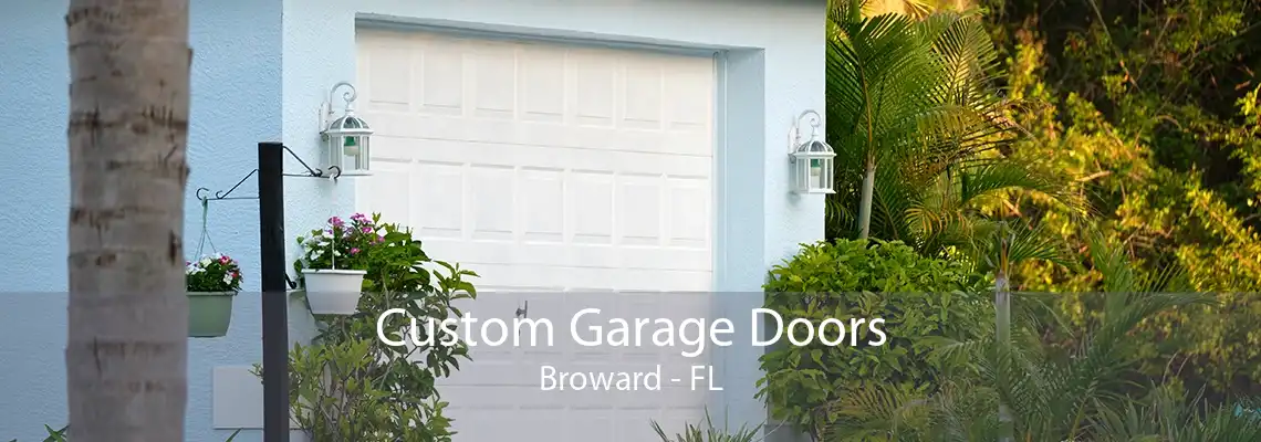 Custom Garage Doors Broward - FL