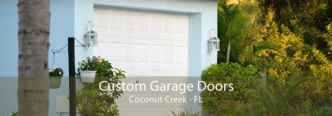 Custom Garage Doors Coconut Creek - FL