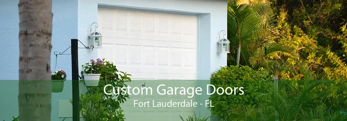 Custom Garage Doors Fort Lauderdale - FL