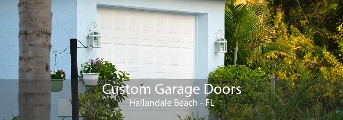 Custom Garage Doors Hallandale Beach - FL