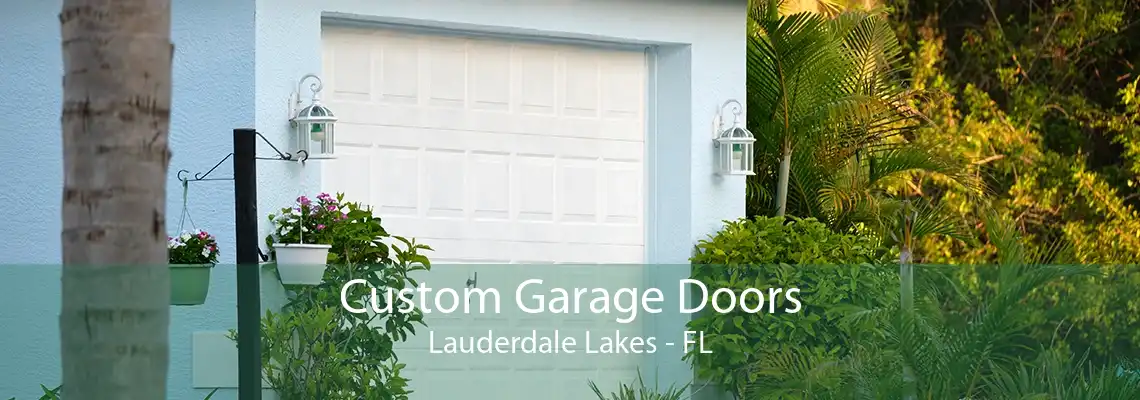 Custom Garage Doors Lauderdale Lakes - FL