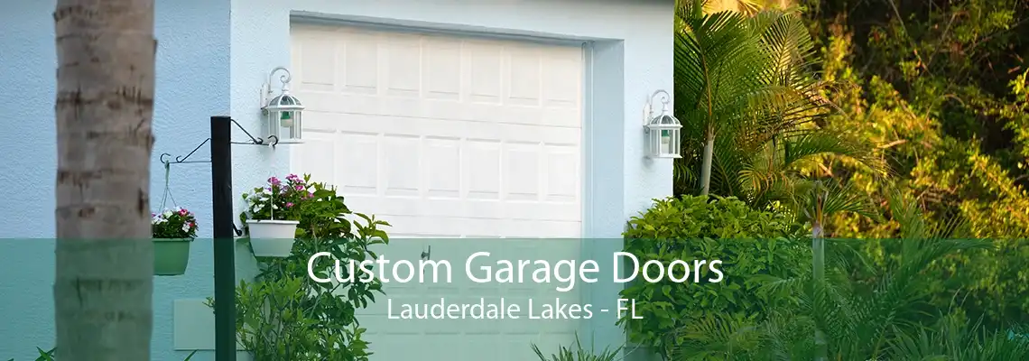 Custom Garage Doors Lauderdale Lakes - FL