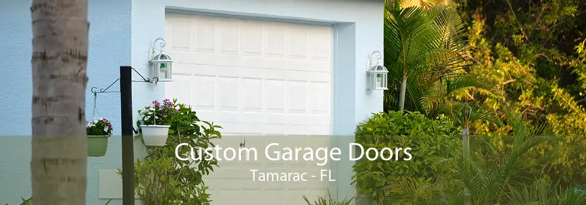 Custom Garage Doors Tamarac - FL