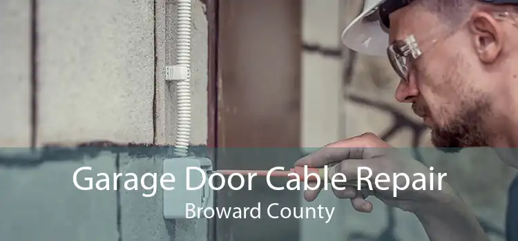 Garage Door Cable Repair Broward County