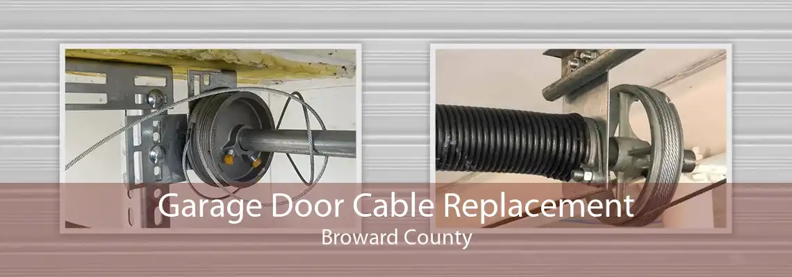 Garage Door Cable Replacement Broward County