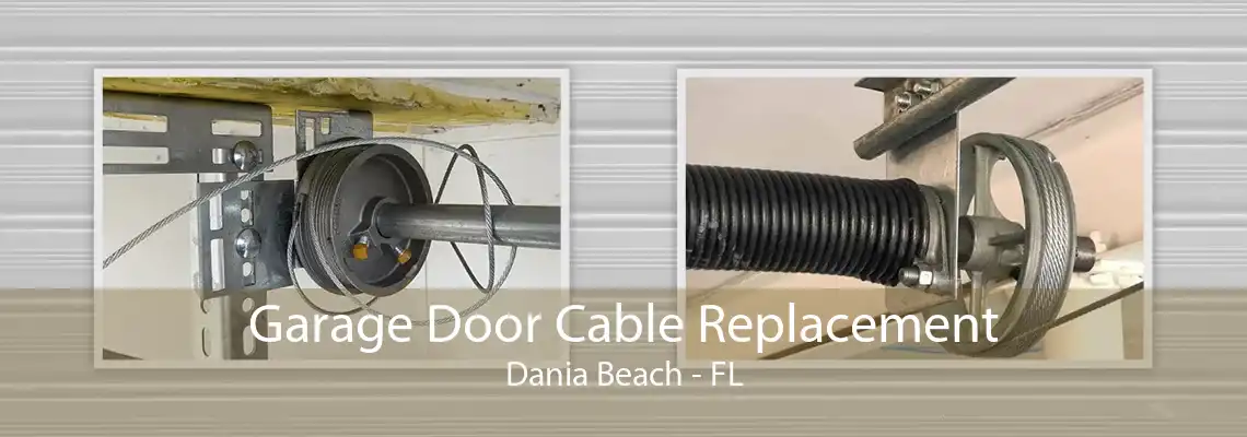 Garage Door Cable Replacement Dania Beach - FL