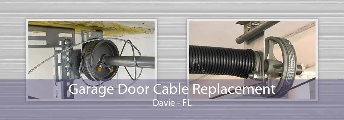 Garage Door Cable Replacement Davie - FL