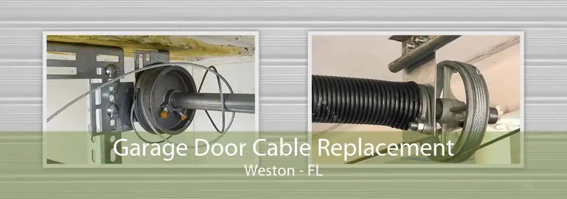 Garage Door Cable Replacement Weston - FL