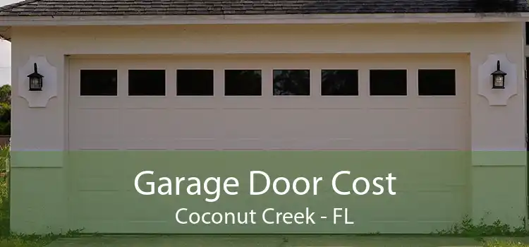 Garage Door Cost Coconut Creek - FL