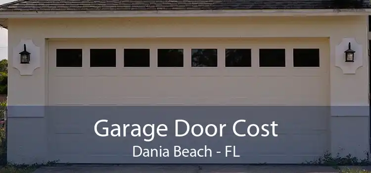 Garage Door Cost Dania Beach - FL