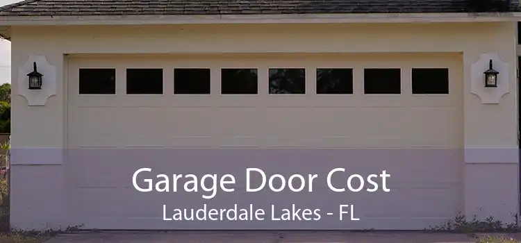 Garage Door Cost Lauderdale Lakes - FL