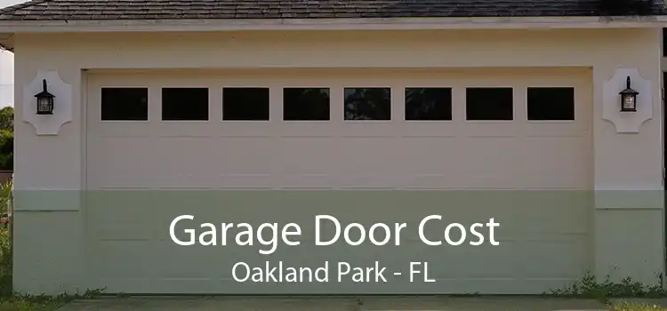 Garage Door Cost Oakland Park - FL