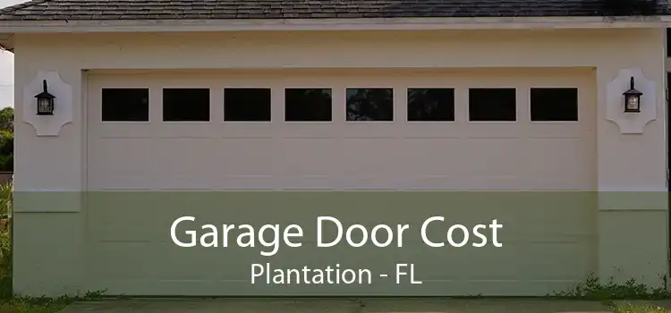 Garage Door Cost Plantation - FL