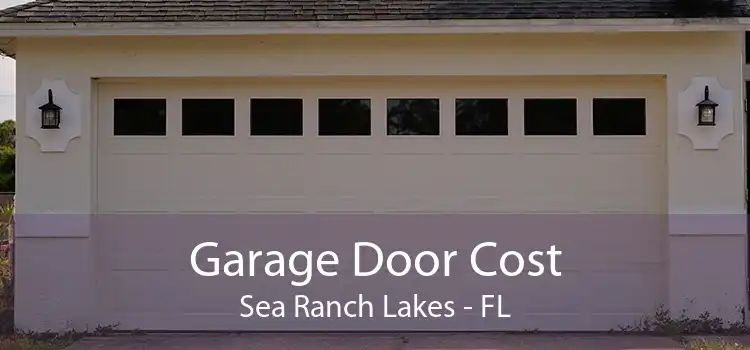 Garage Door Cost Sea Ranch Lakes - FL
