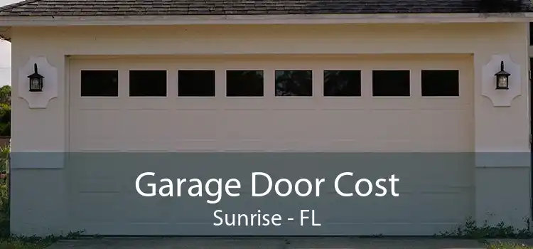 Garage Door Cost Sunrise - FL