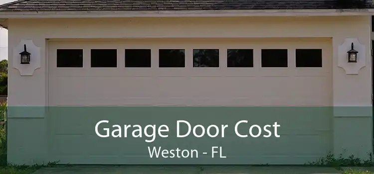 Garage Door Cost Weston - FL