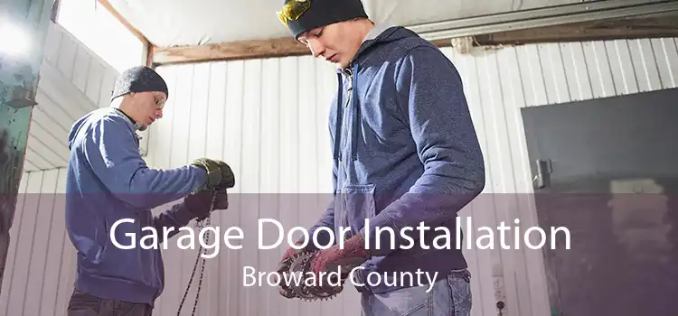 Garage Door Installation Broward County