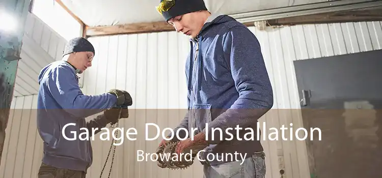 Garage Door Installation Broward County