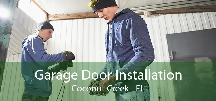 Garage Door Installation Coconut Creek - FL