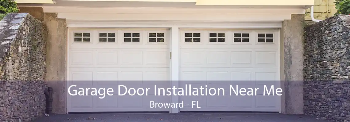 Garage Door Installation Near Me Broward - FL