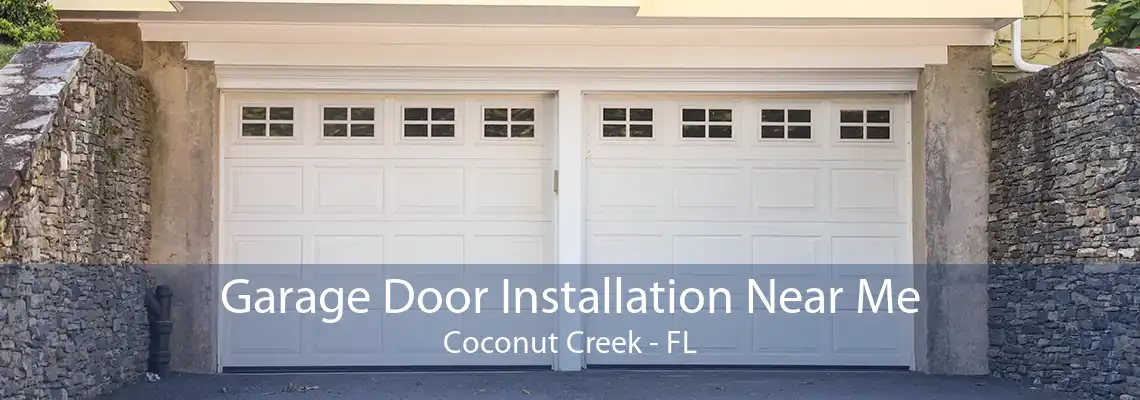 Garage Door Installation Near Me Coconut Creek - FL