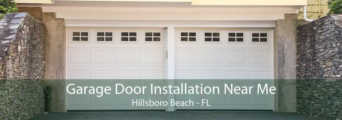 Garage Door Installation Near Me Hillsboro Beach - FL