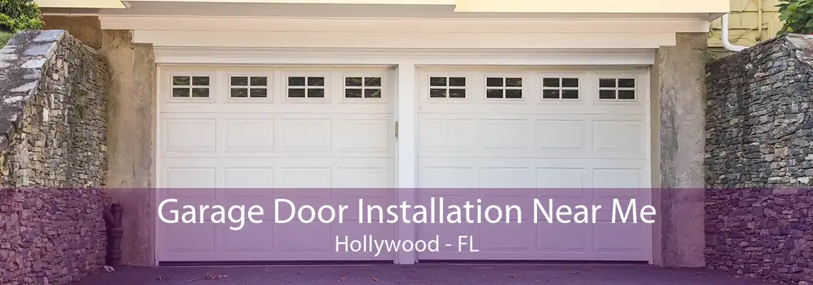 Garage Door Installation Near Me Hollywood - FL