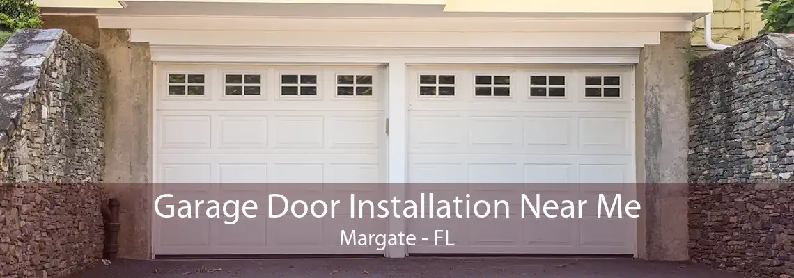 Garage Door Installation Near Me Margate - FL