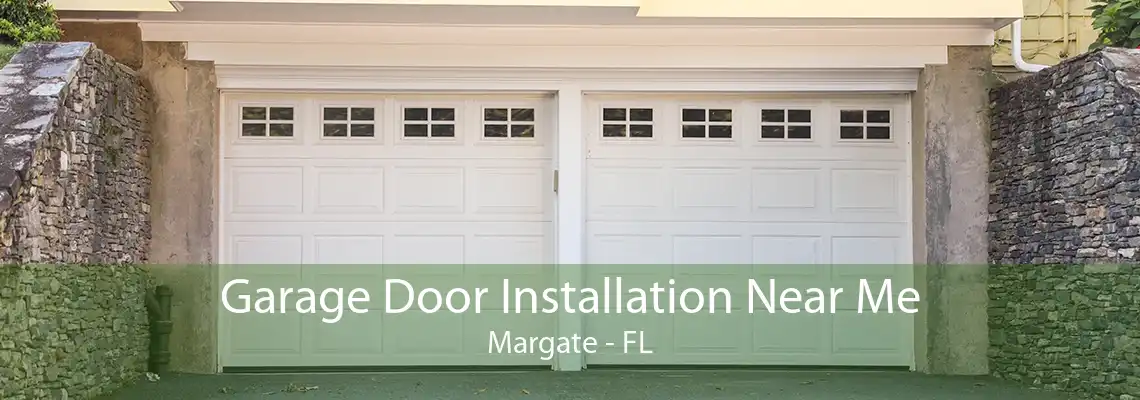 Garage Door Installation Near Me Margate - FL