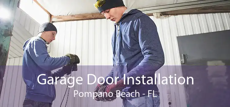 Garage Door Installation Pompano Beach - FL