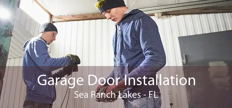 Garage Door Installation Sea Ranch Lakes - FL