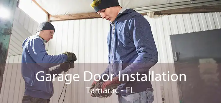 Garage Door Installation Tamarac - FL