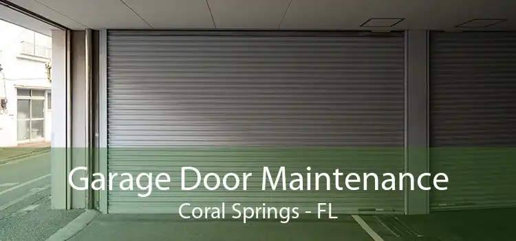 Garage Door Maintenance Coral Springs - FL