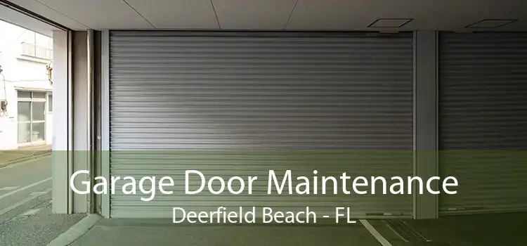 Garage Door Maintenance Deerfield Beach - FL