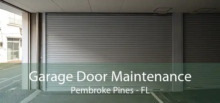 Garage Door Maintenance Pembroke Pines - FL