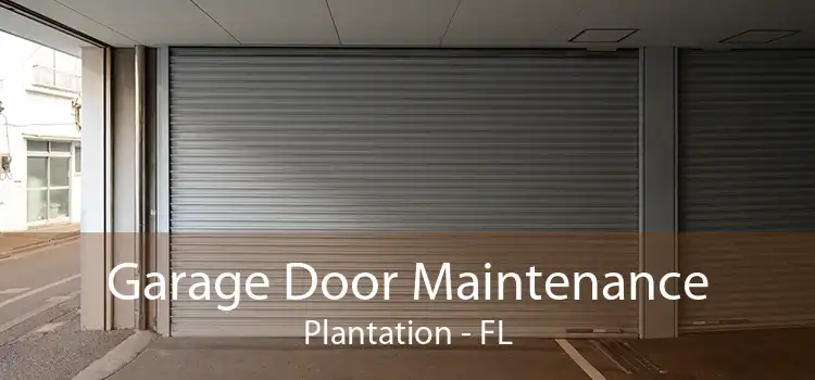 Garage Door Maintenance Plantation - FL