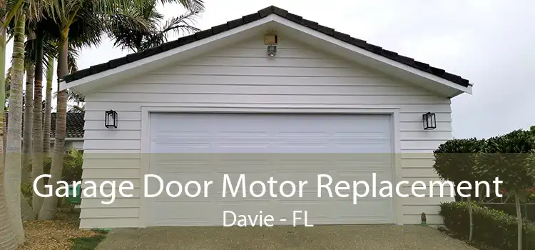 Garage Door Motor Replacement Davie - FL