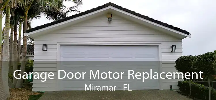 Garage Door Motor Replacement Miramar - FL