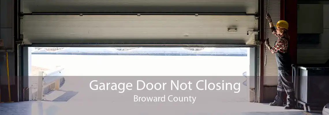 Garage Door Not Closing Broward County