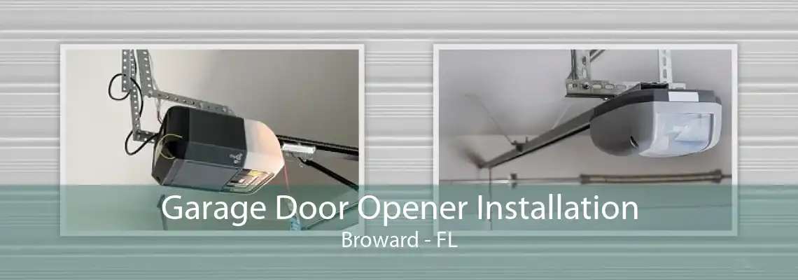 Garage Door Opener Installation Broward - FL