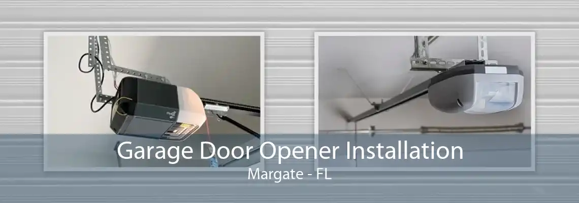 Garage Door Opener Installation Margate - FL