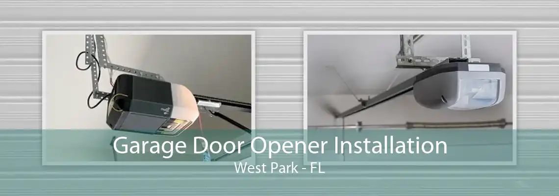 Garage Door Opener Installation West Park - FL